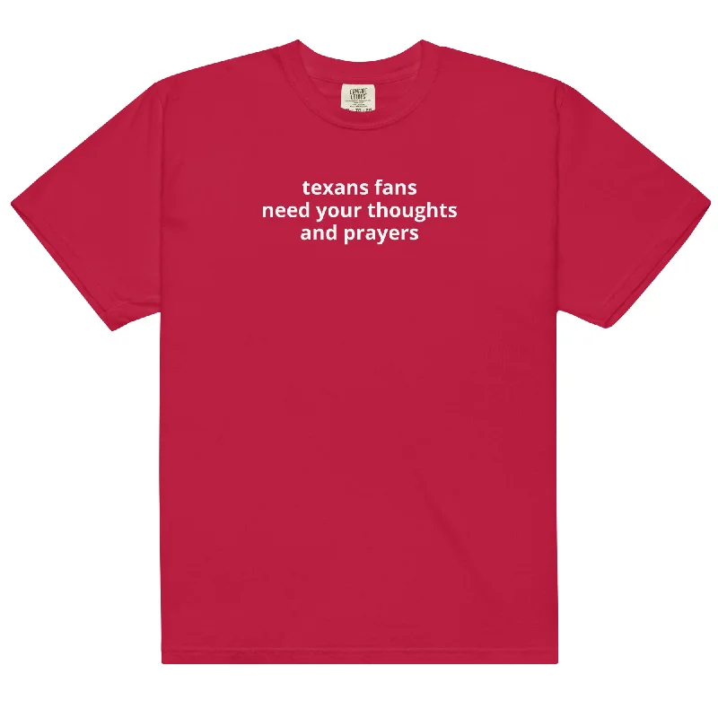 Texans Fans Need Your Thoughts and Prayers Comfort Color T-shirt Chenille Brocade Lace