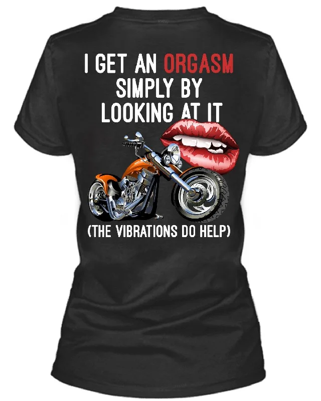 I Get An Orgasm Simply By Looking At It, The Vibrations Do Help T-Shirt Thin T-Shirt Open Front Quick Dry