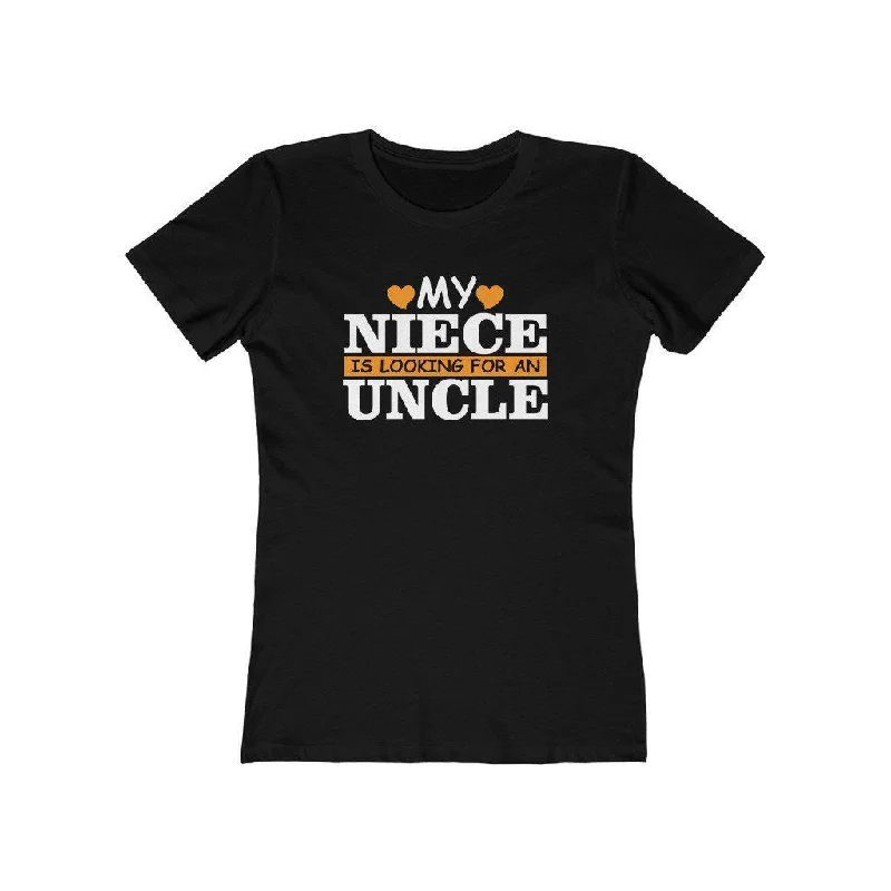 My Niece is Looking for an Uncle | Women's Fitted T-Shirt Elegant Classic Vintage