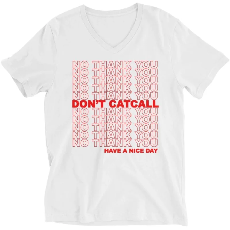 No Thank You, Don't Catcall, Have A Nice Day -- Unisex T-Shirt Sequined Glittery Shiny No Thank You, Don't Catcall, Have A Nice Day -- Unisex T-Shirt Sequined Glittery Shiny