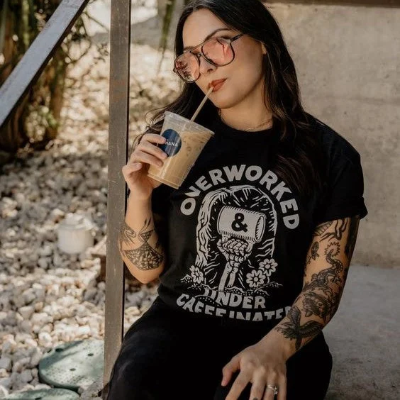 Overworked Under Caffeinated Tee Layered Multi-layer Single Layer