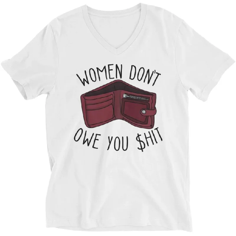 Women Don't Owe You Shit -- Unisex T-Shirt Terry Blend Velvet Blend Canvas Blend