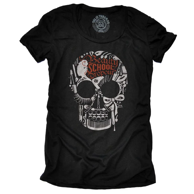 Women's Beauty School Drop Out T-Shirt Anti-Shrink Durable Soft