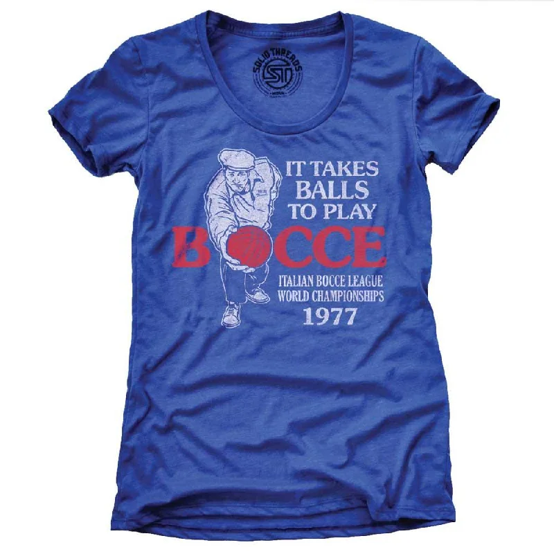 Women's It Takes Balls To Play Bocce T-shirt Denim Fabric Leather Fabric Suede Fabric