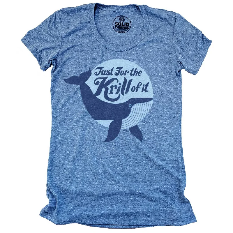 Women's Just for the Krill of It T-shirt Cozy Warm Stylish
