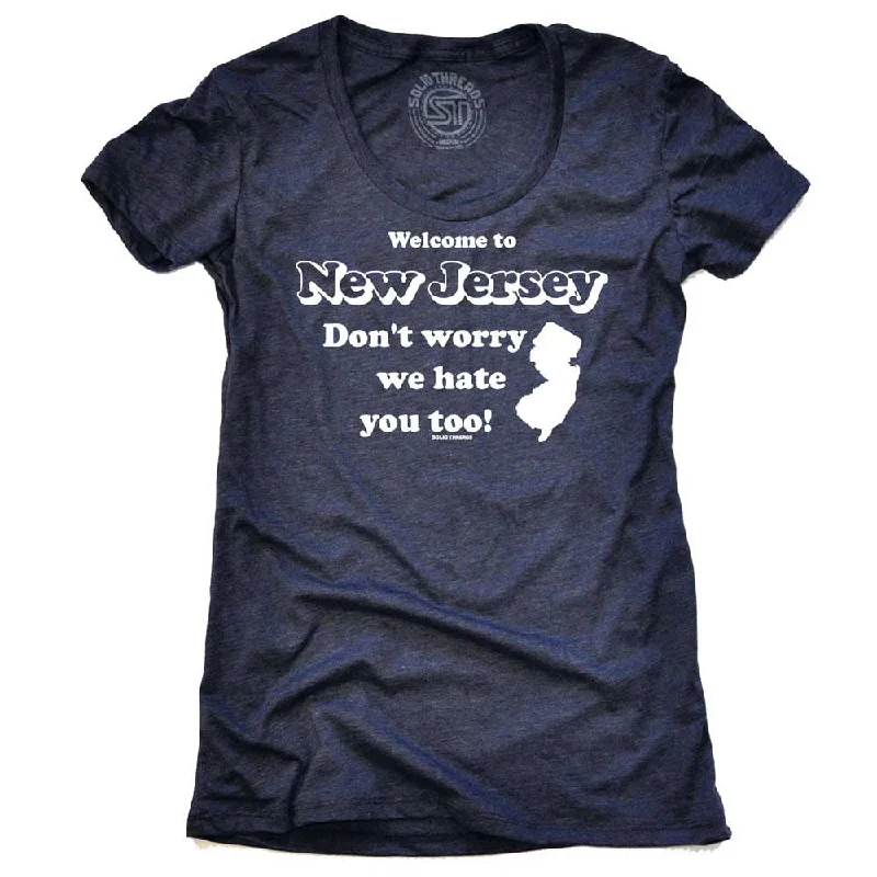 Women's Welcome To New Jersey Don't Worry We Hate You Too T-shirt Rayon Fabric Velvet Fabric Corduroy Fabric Women's Welcome To New Jersey Don't Worry We Hate You Too T-shirt Rayon Fabric Velvet Fabric Corduroy Fabric