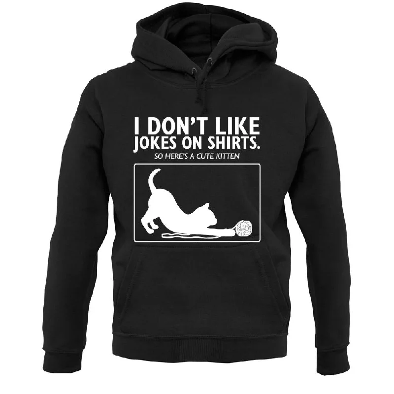 Don't Like Jokes Here's A Kitten Unisex Hoodie Hoodie with Contrast Stitching Detailed Premium