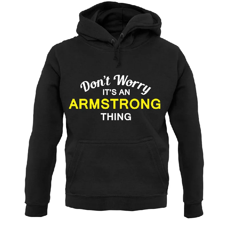 Don't Worry It's an ARMSTRONG Thing! Unisex Hoodie Hoodie with Puffed Sleeves Voluminous Trendy