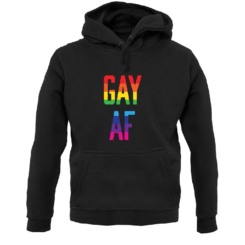 Gay Af Unisex Hoodie Cotton Hoodie Fleece Lining Warmth
